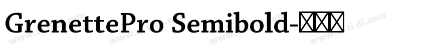 GrenettePro Semibold字体转换